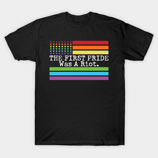 The First Pride was a Riot Gay Parade gift T-Shirt by Vixel Art